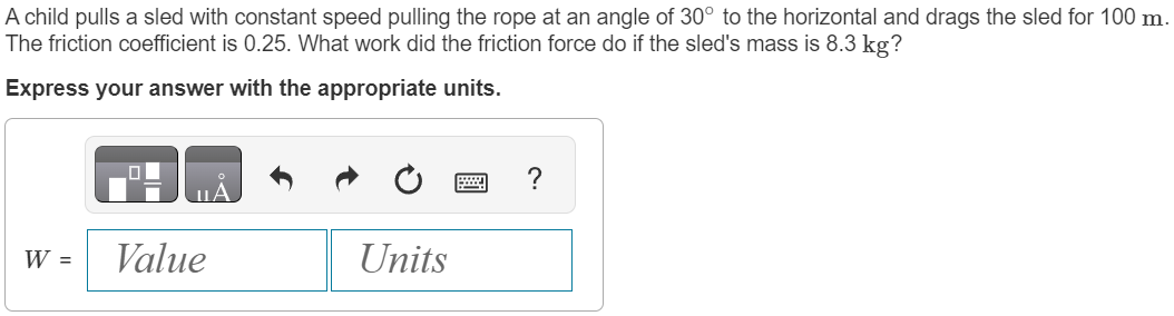 A child pulls a sled with constant speed pulling
