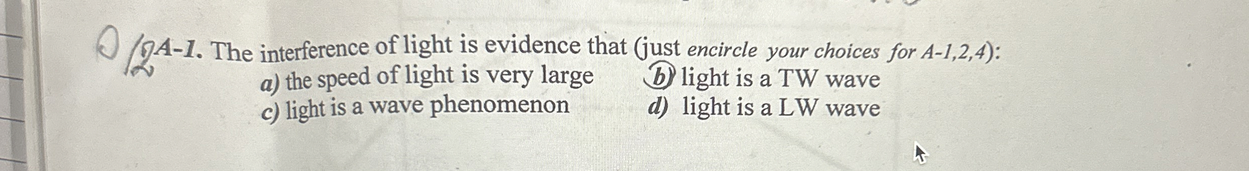 2 A - 1 . The interference of light is evidence