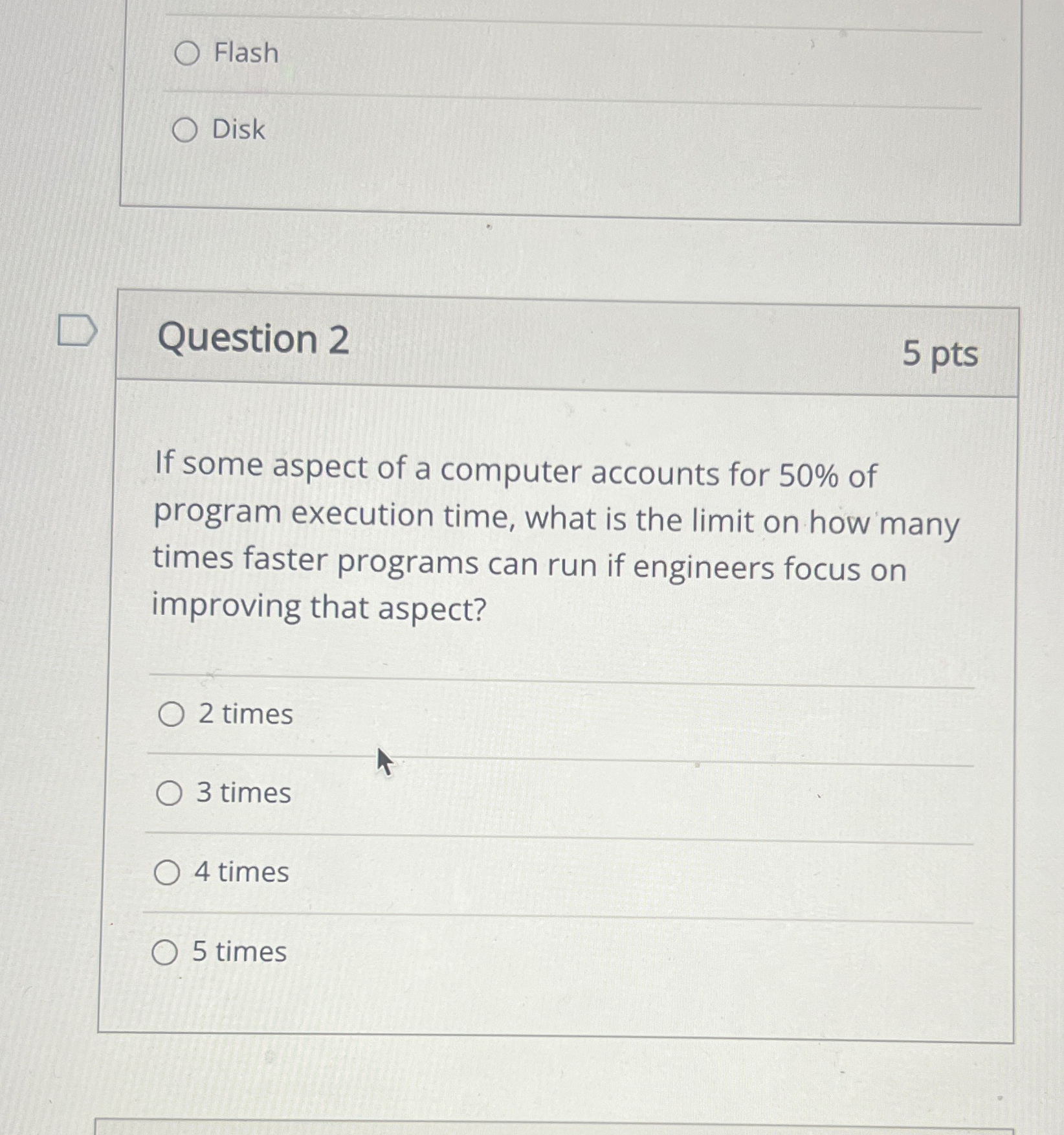 Flash Disk Question 2 5 pts If some aspect of a