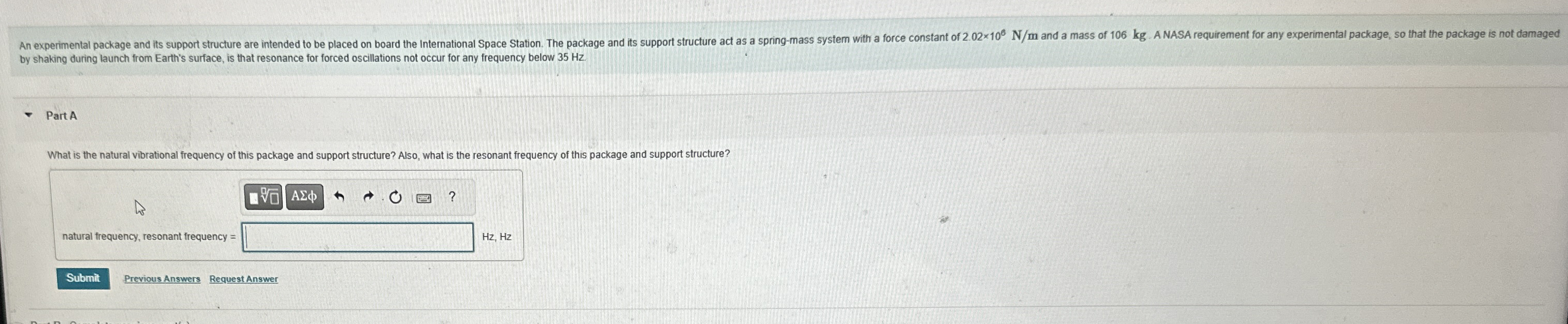 by shaking during launch from Earth's surface, is