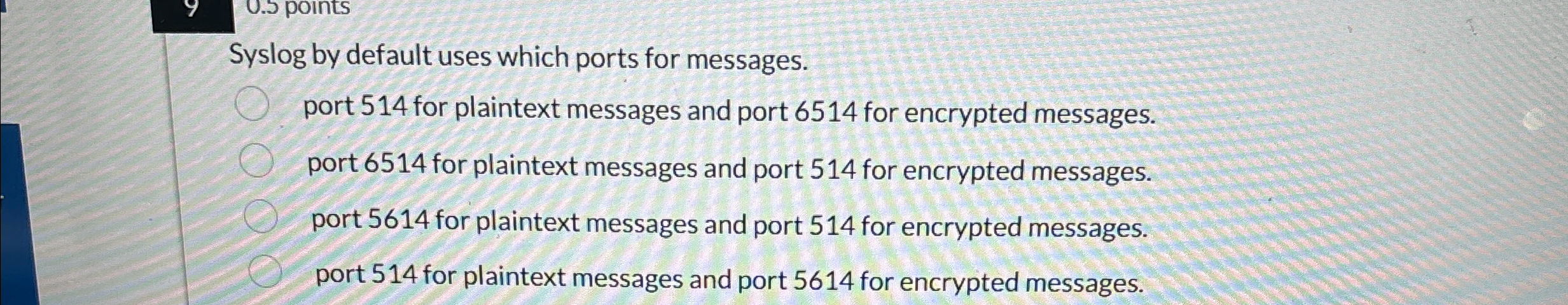 Syslog by default uses which ports for messages.
