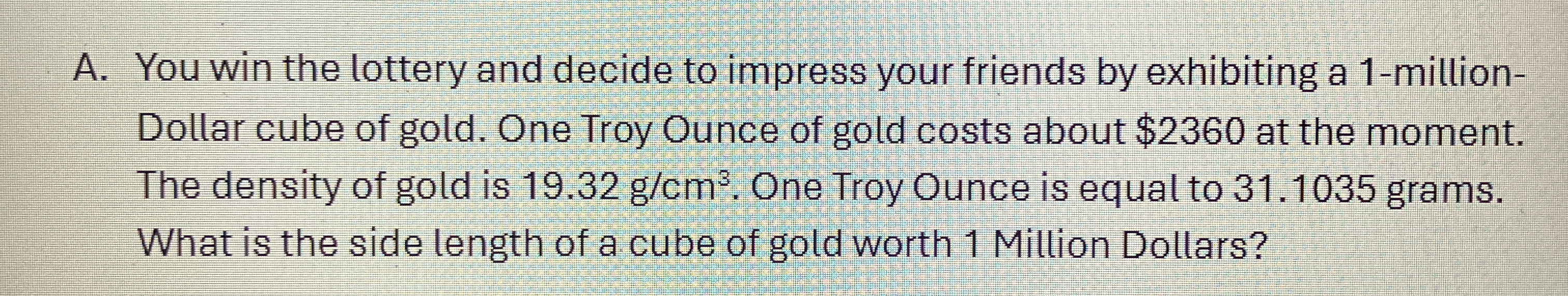 A . You win the lottery and decide to impress