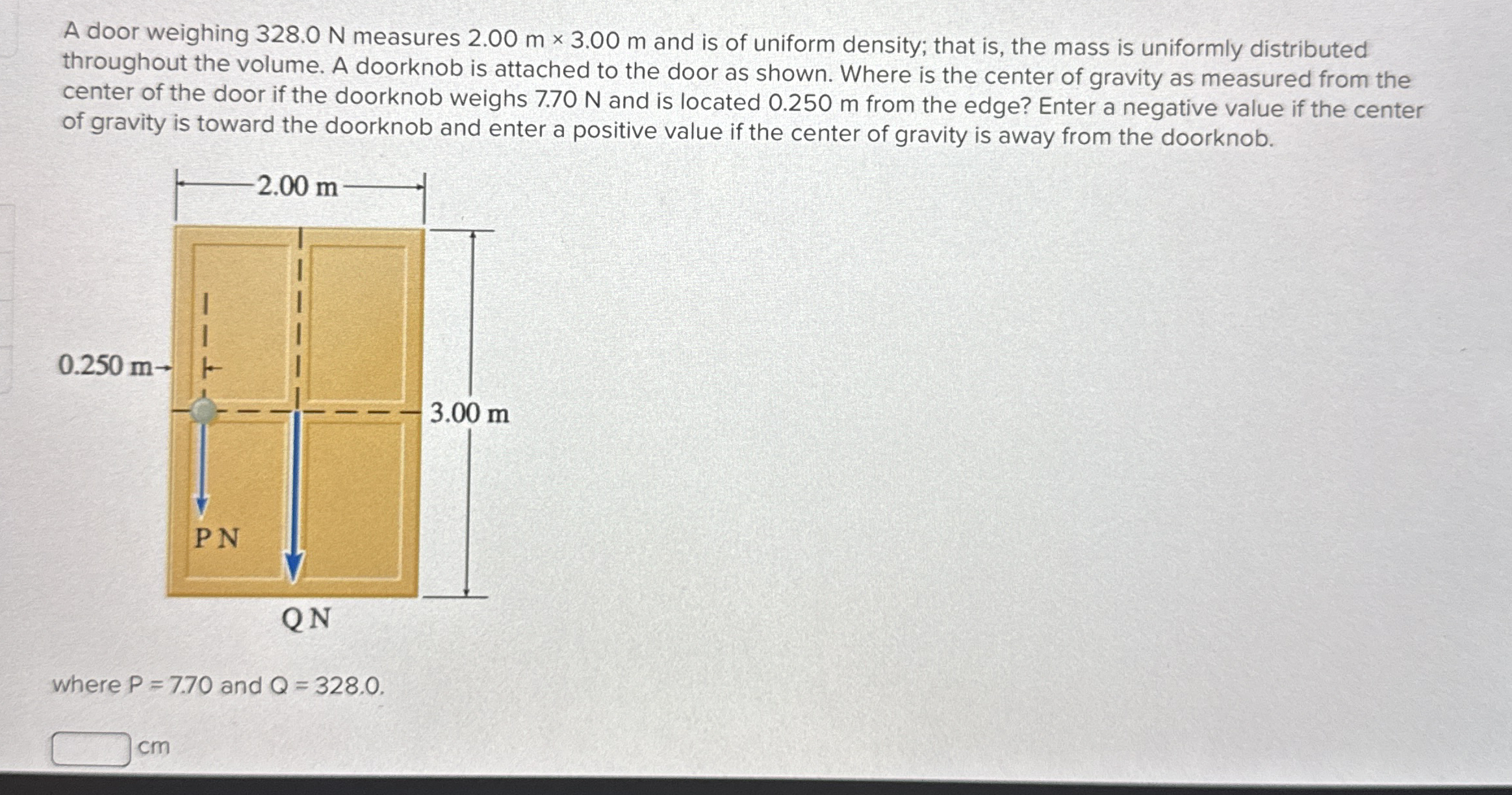 A door weighing 3 2 8 . 0 N measures 2 . 0 0 m 3