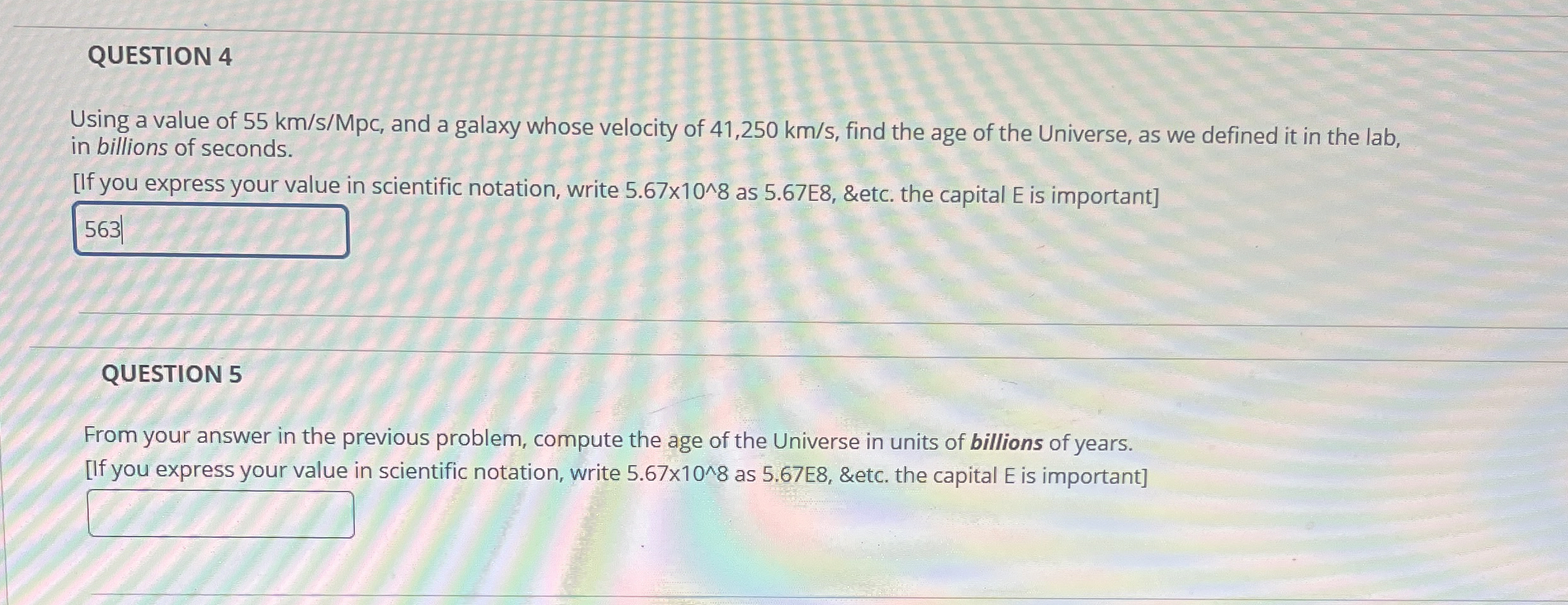QUESTION 4 Using a value of 5 5 k m s ? M p c ,