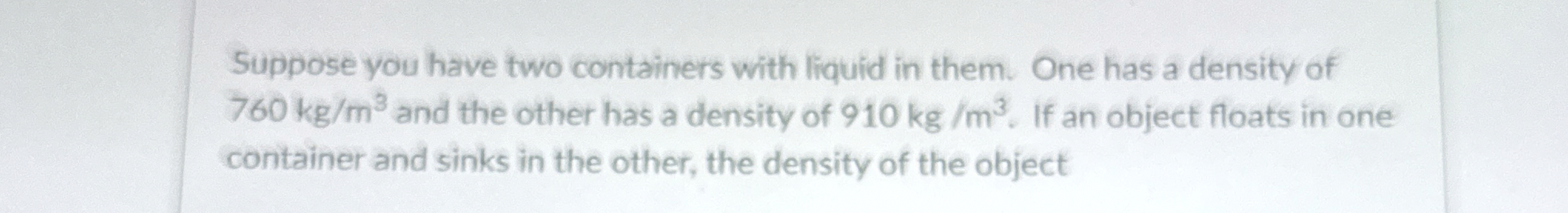 Suppose you have two containers with liquid in