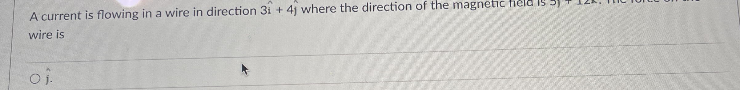 A current is flowing in a wire in direction 3 hat