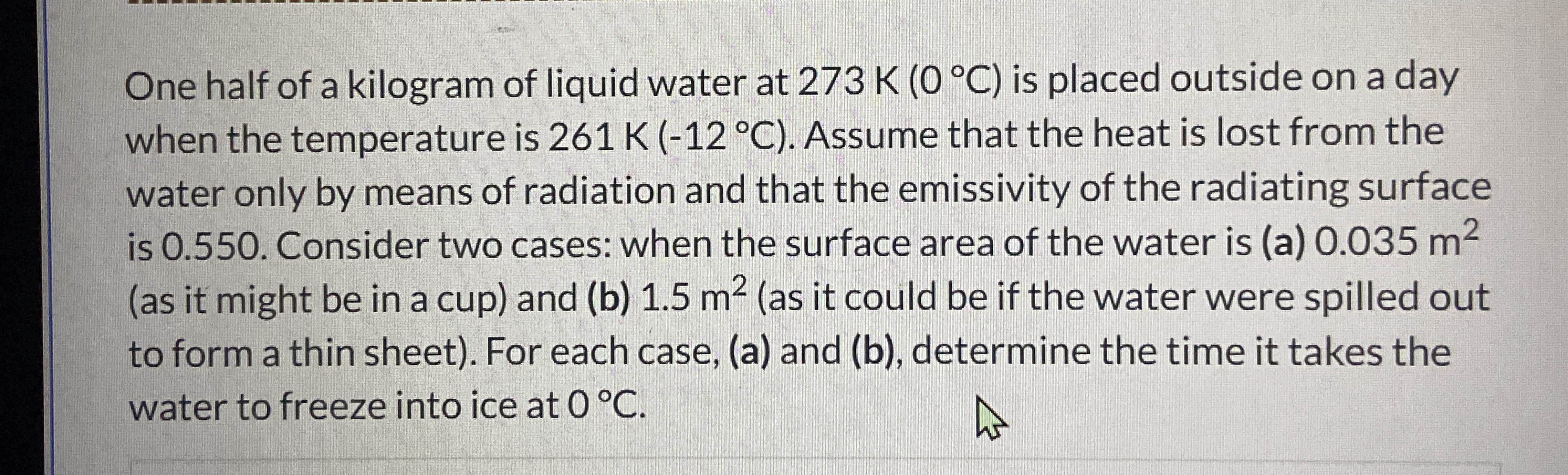 One half of a kilogram of liquid water at 2 7 3 K
