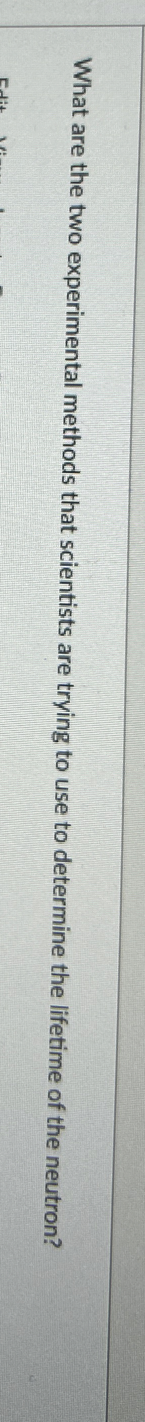 What are the two experimental methods that