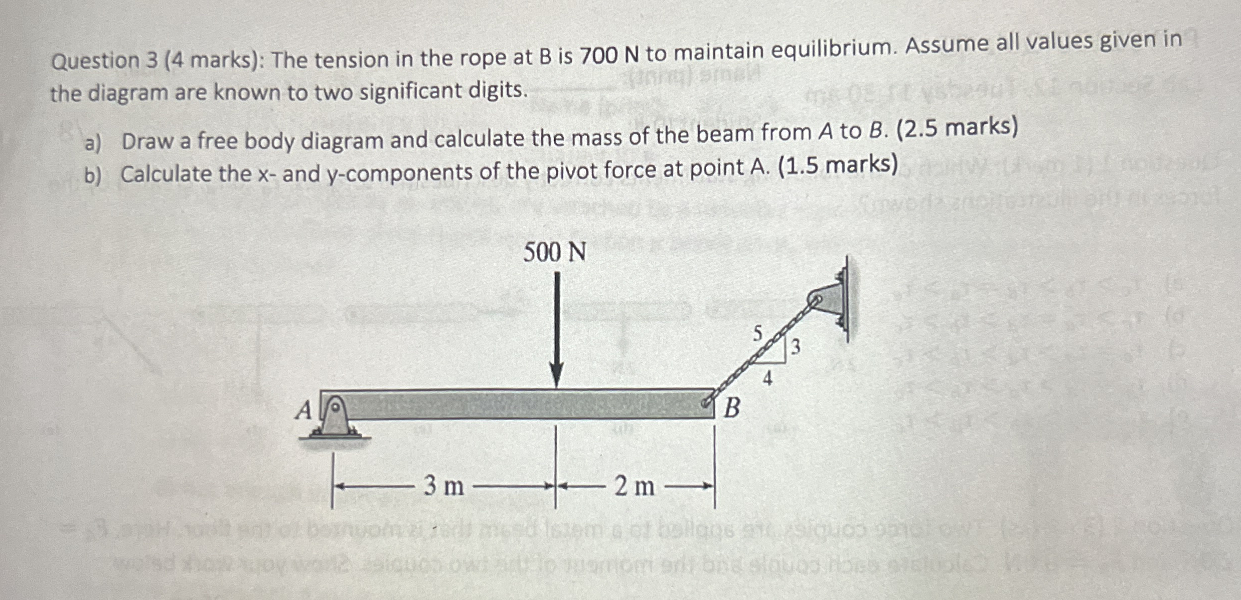 Question 3 ( 4 marks ) : The tension in the rope
