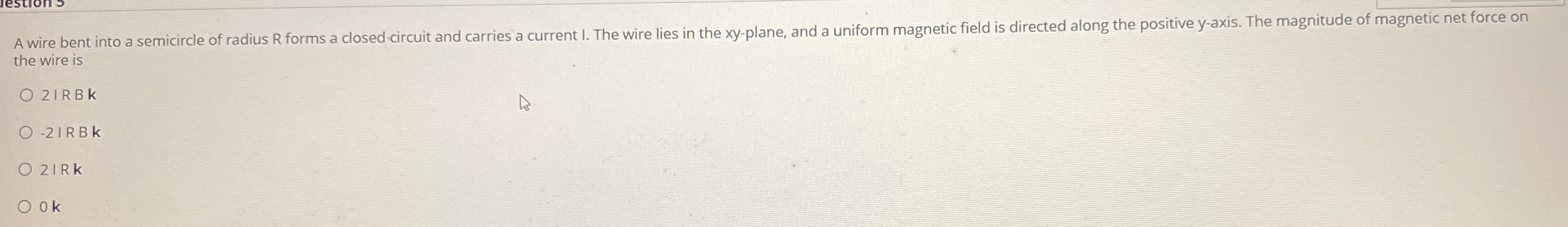 A wire bent into a semicircle of radius R forms a
