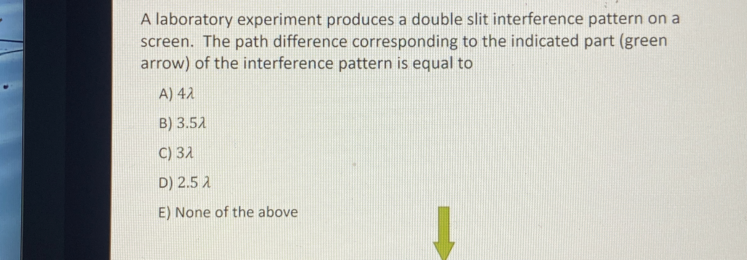 A laboratory experiment produces a double slit