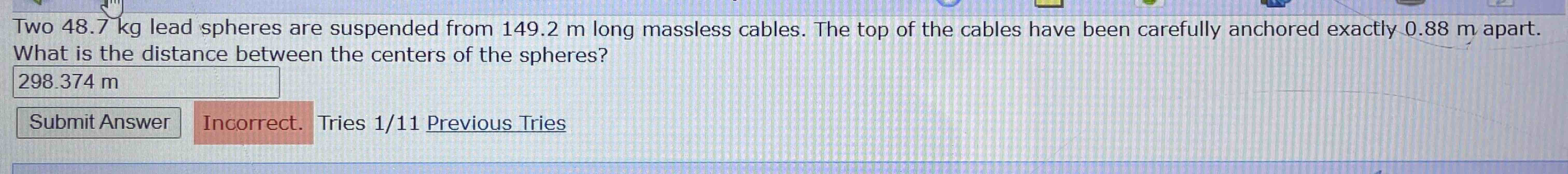 Two 4 8 . 7 kg lead spheres are suspended from 1