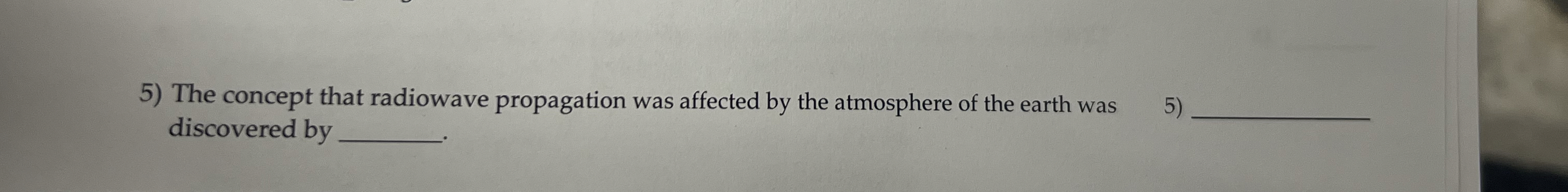 The concept that radiowave propagation was
