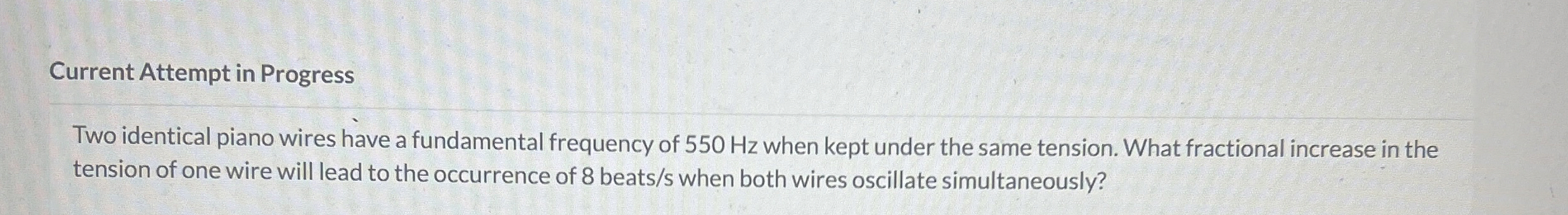Two identical piano wires have a fundamental