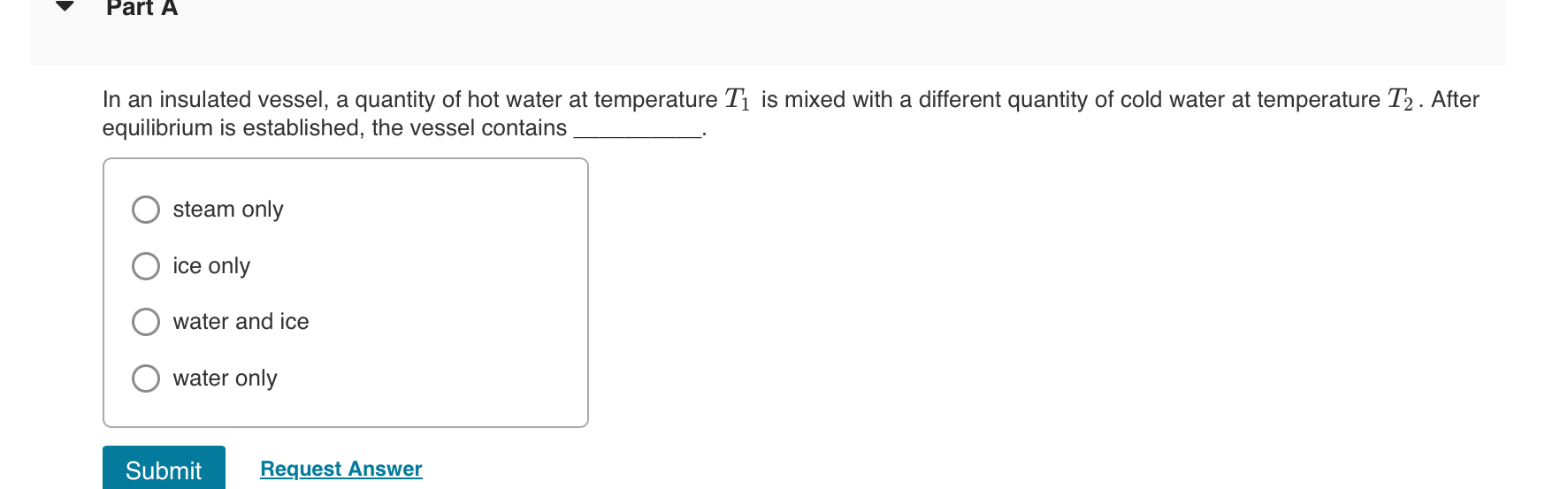 In an insulated vessel, a quantity of hot water