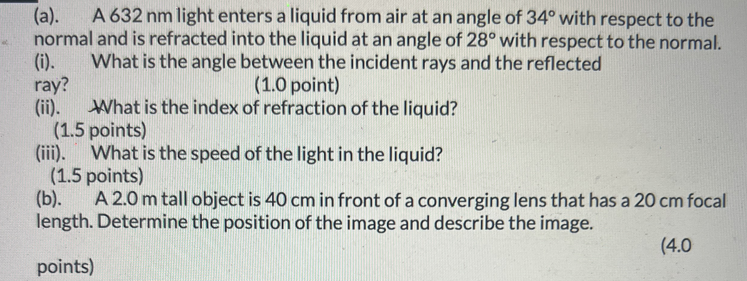 ( a ) . A 6 3 2 nm light enters a liquid from air