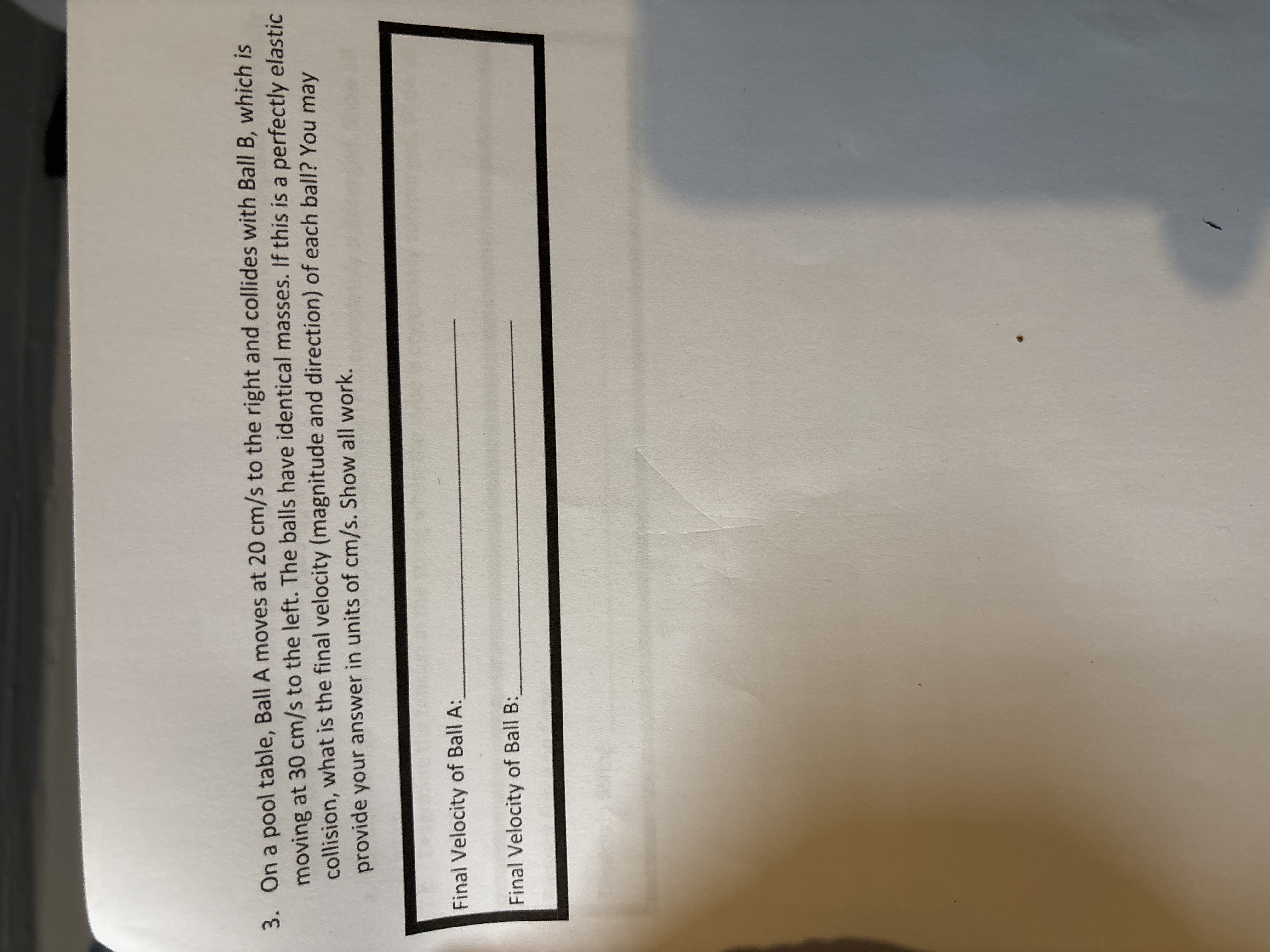 On a pool table, Ball A moves at 2 0 cm / s to