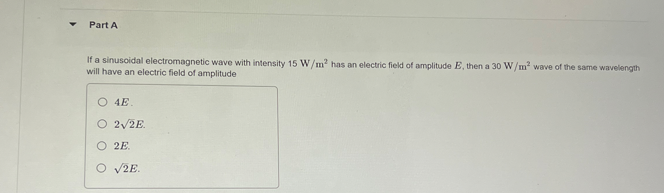 Part A If a sinusoidal electromagnetic wave with