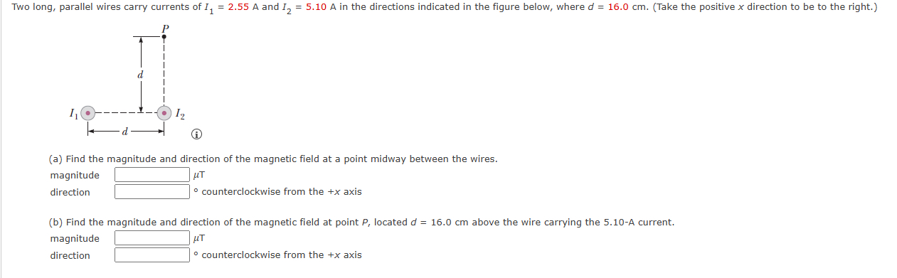 Two long, parallel wires carry currents of I 1 =