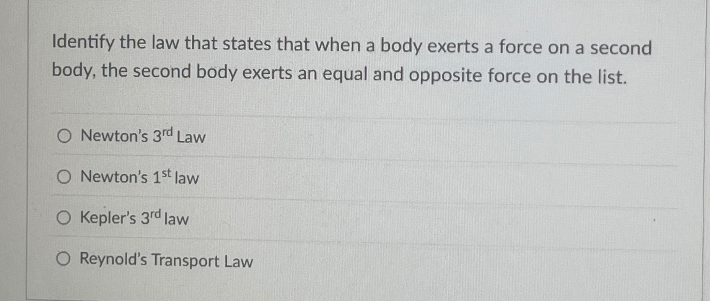 Identify the law that states that when a body