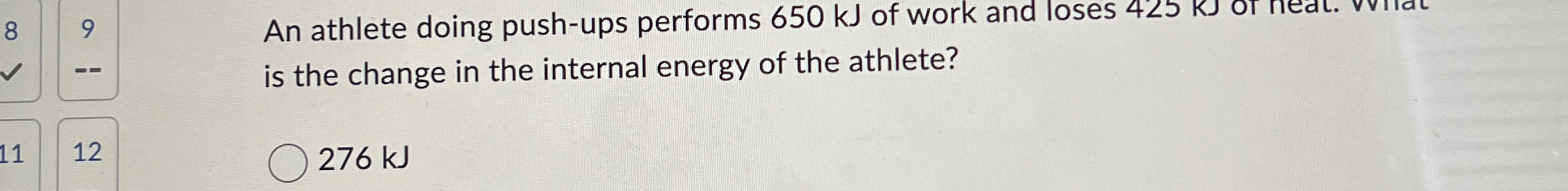 An athlete doing push - ups performs 6 5 0 kJ of