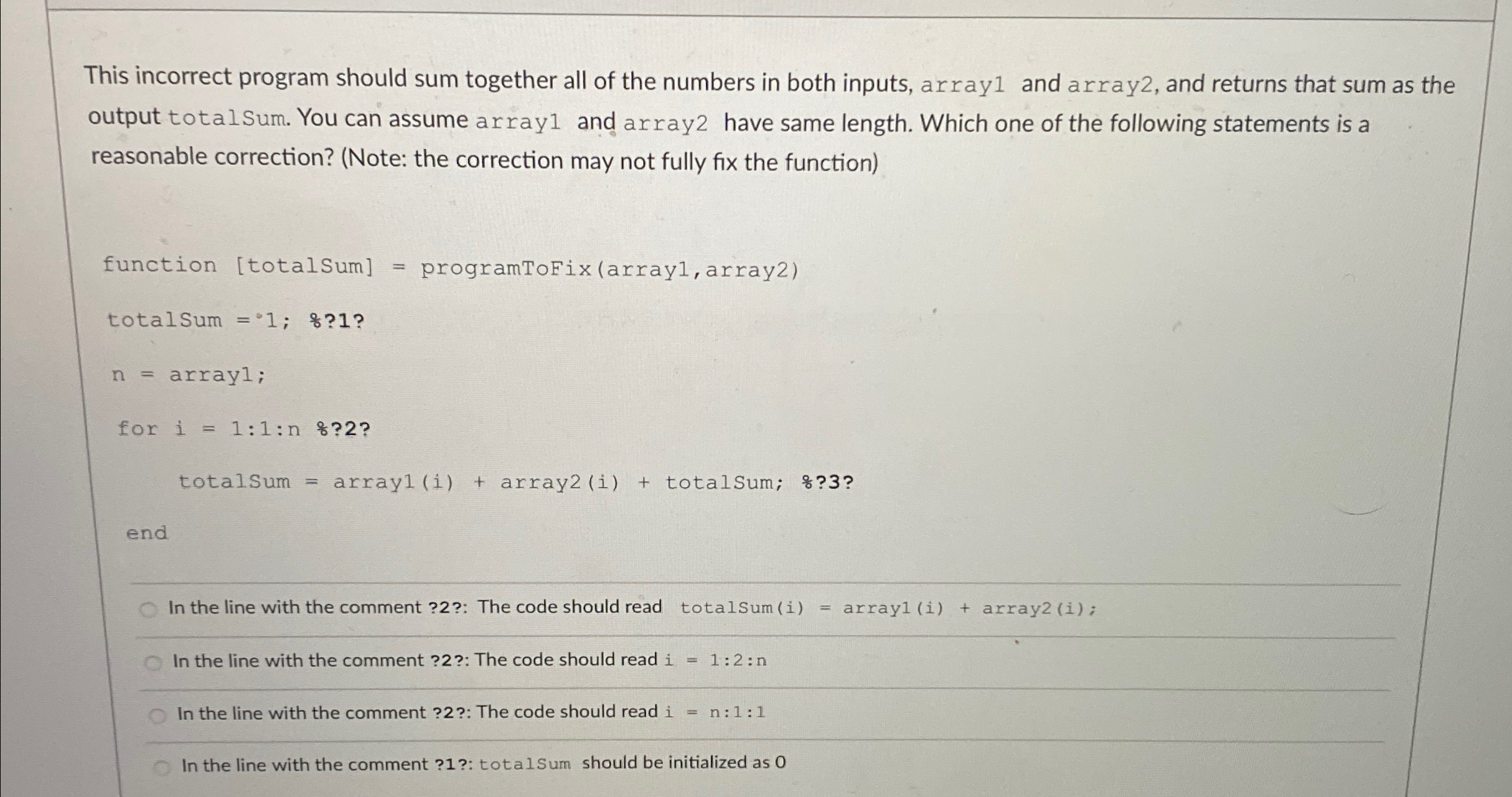 This incorrect program should sum together all of