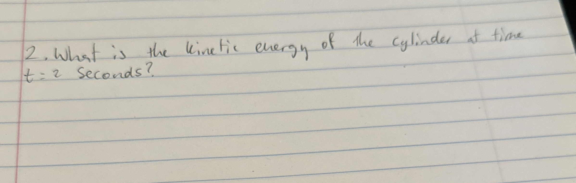 What is the kinetic evergy of the cylinder at