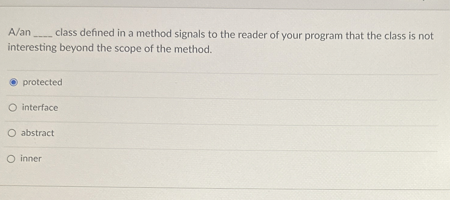 A / an class defined in a method signals to the