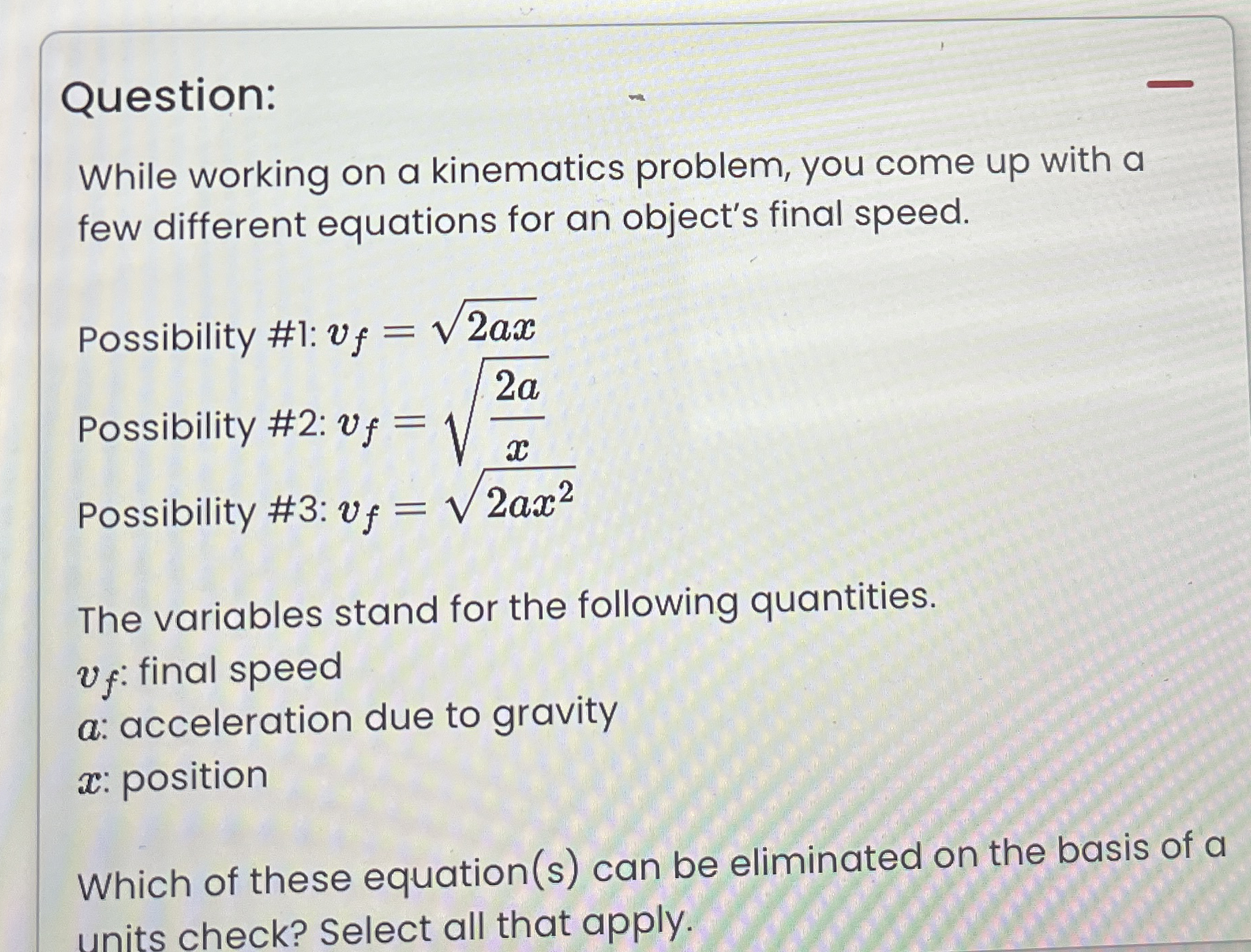 Question: While working on a kinematics problem,