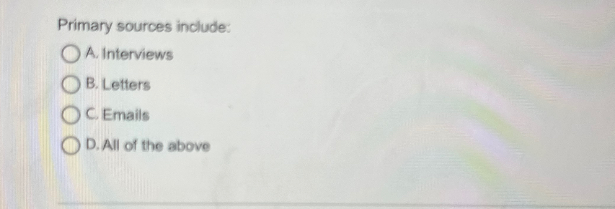 Primary sources include: A . Interviews B .