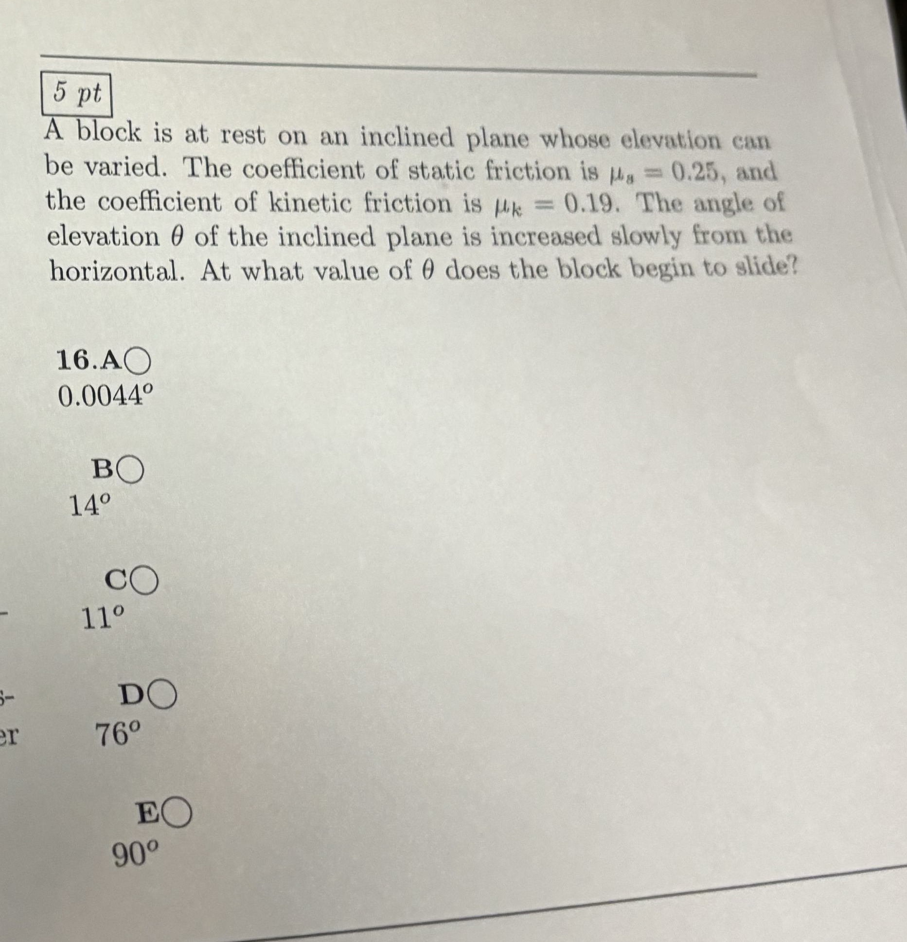 5 pt A block is at rest on an inclined plane