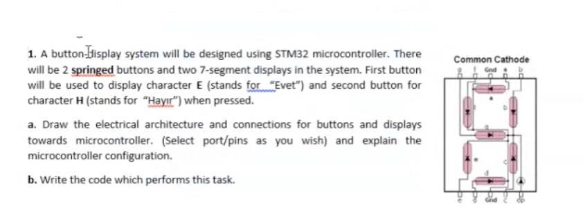 A button - fisplay system will be designed using