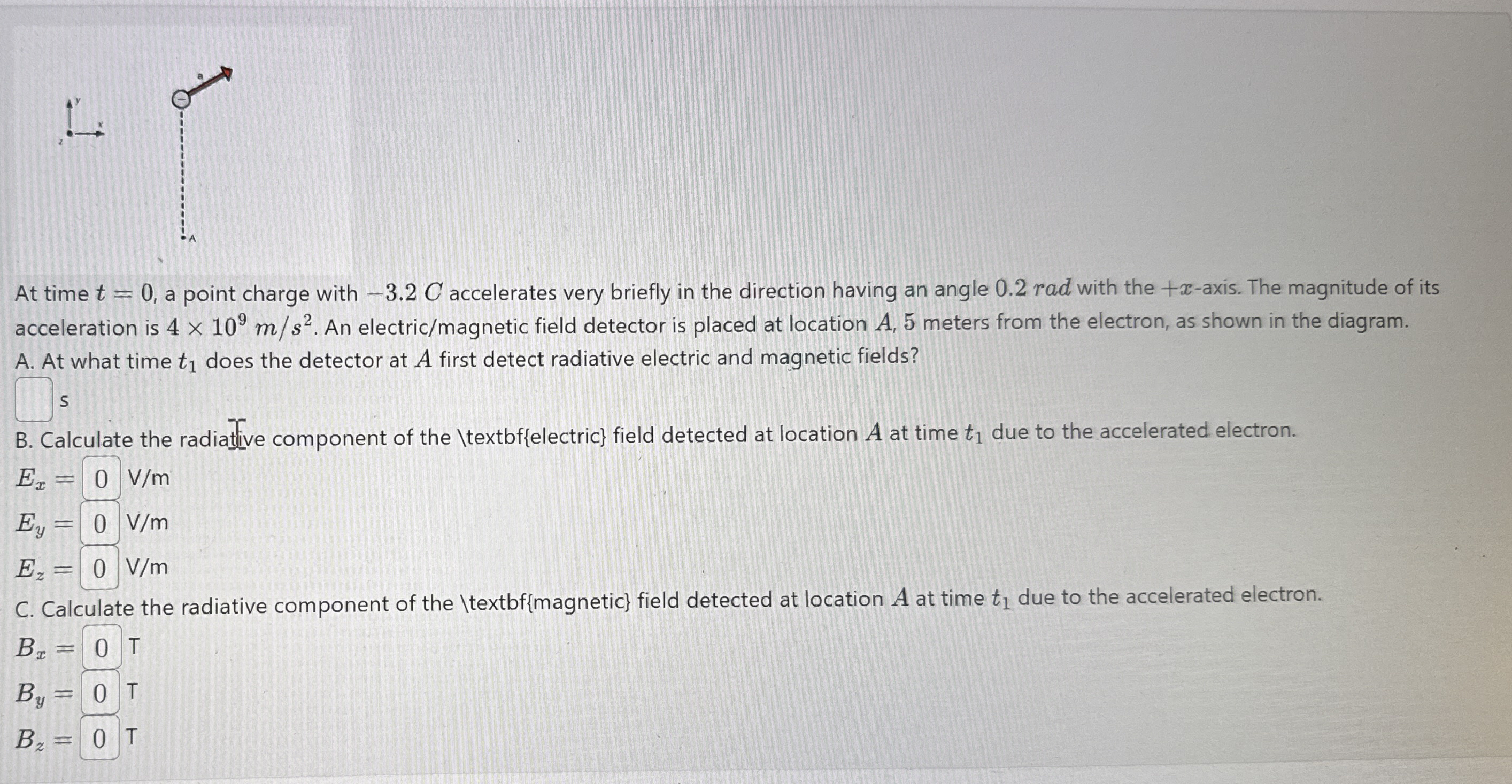 At time t = 0 , a point charge with - 3 . 2 C
