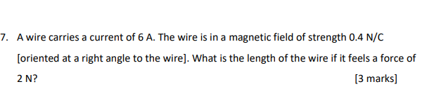 A wire carries a current of 6 A . The wire is in