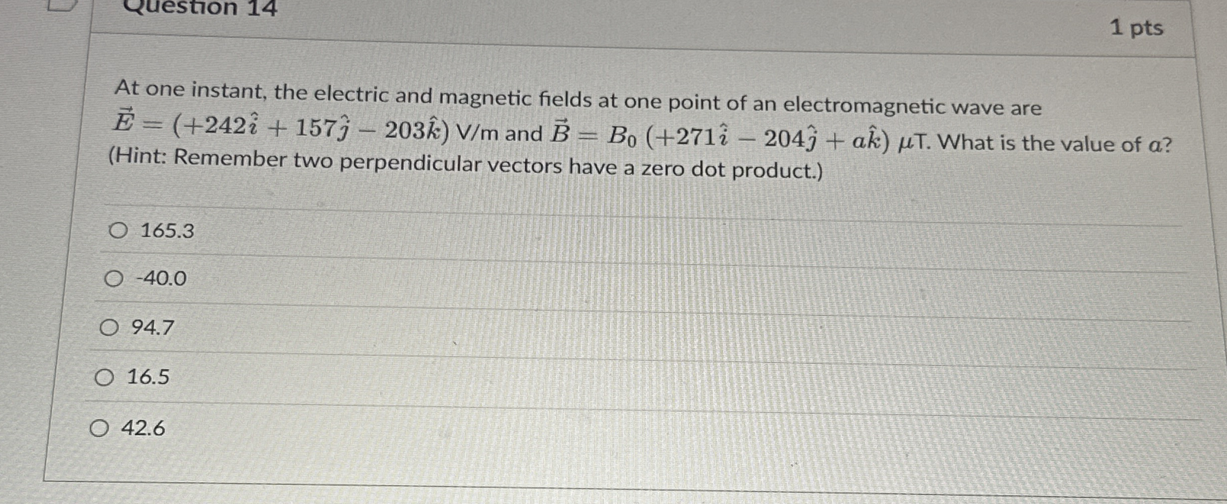 1 pts At one instant, the electric and magnetic