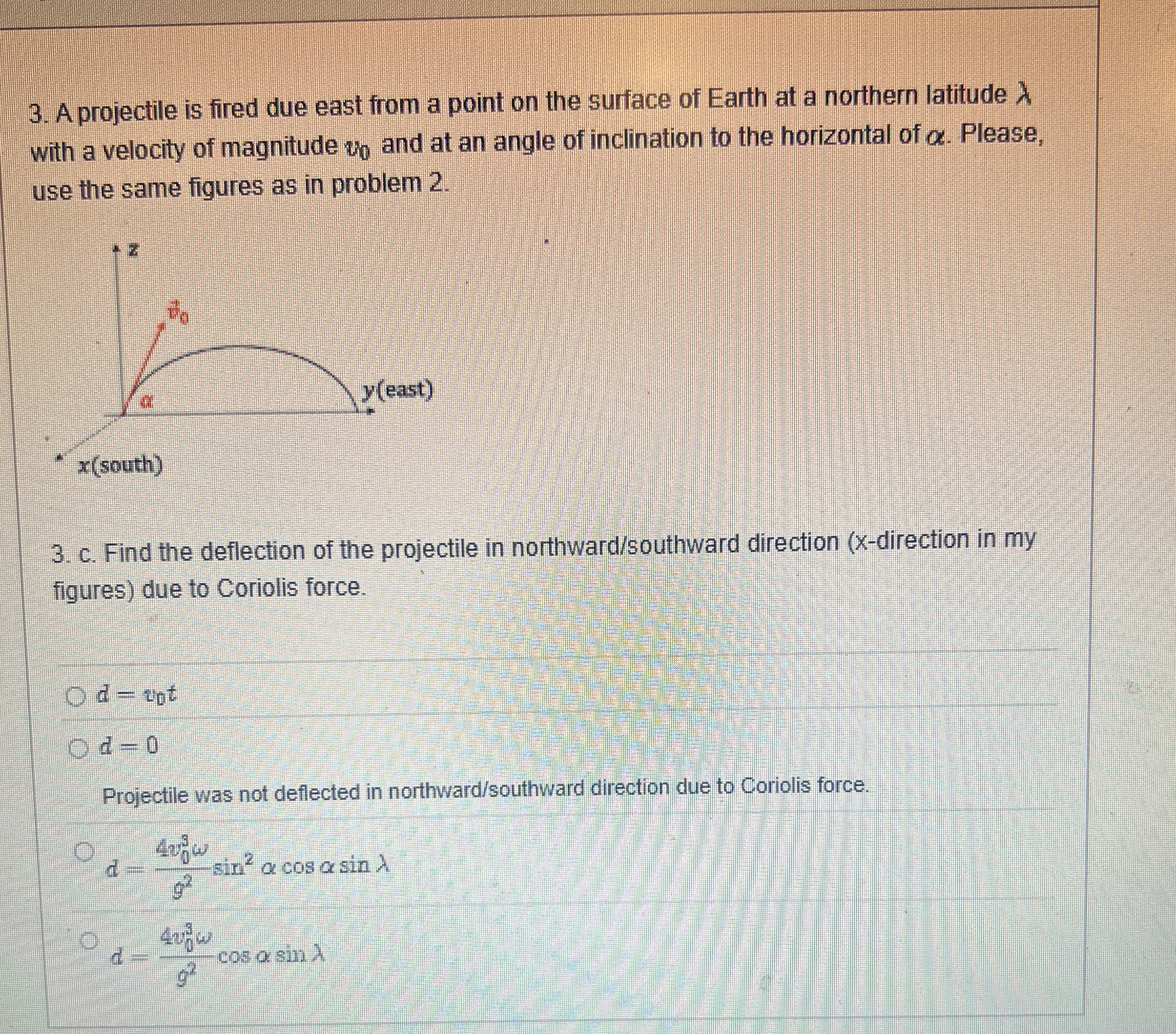 A projectile is fired due east from a point on