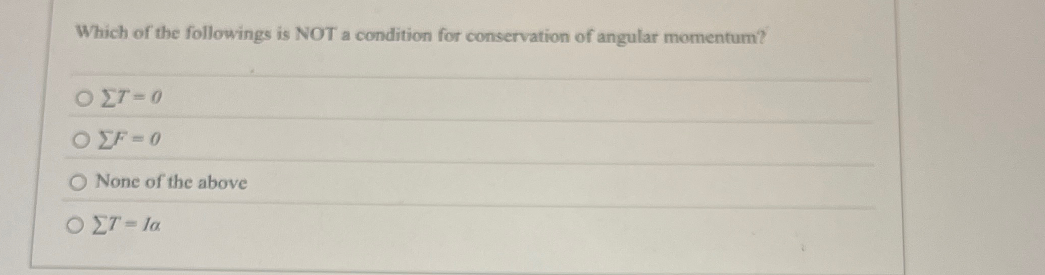 Which of the followings is NOT a condition for