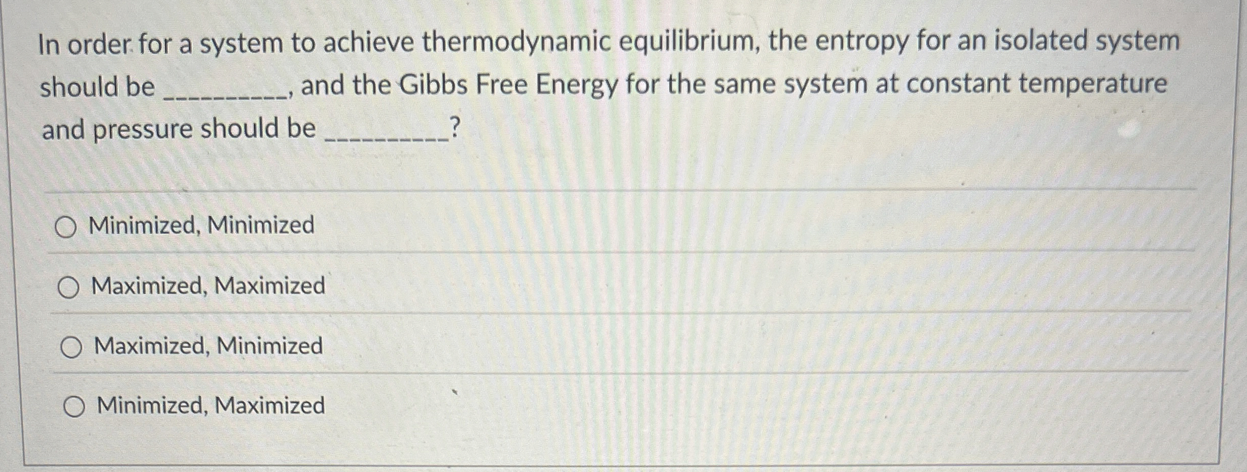 In order for a system to achieve thermodynamic