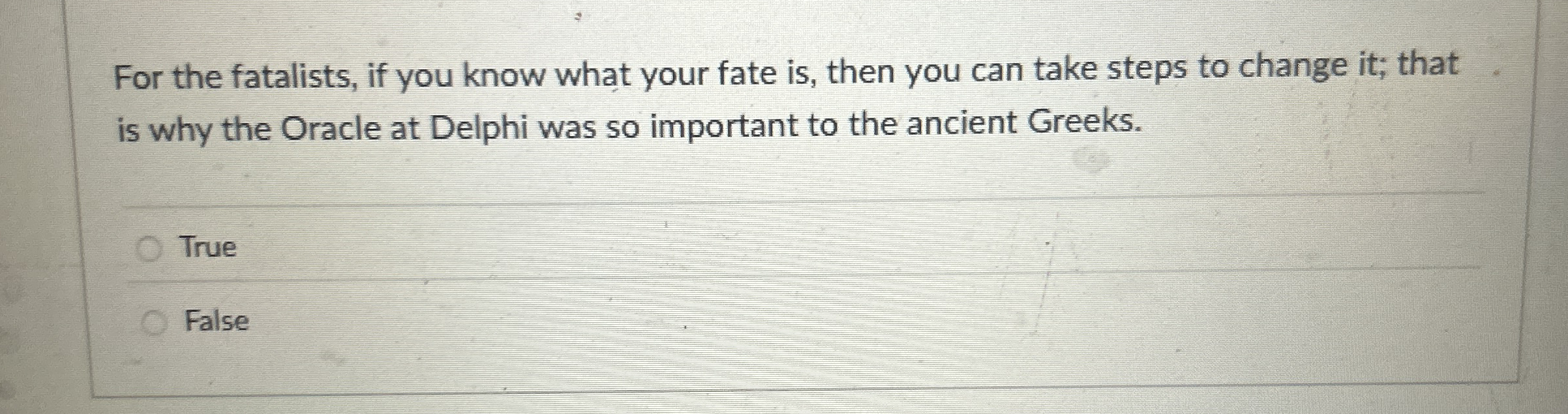 For the fatalists, if you know what your fate is