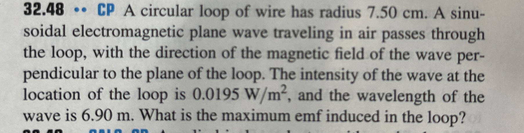 3 2 . 4 8 CP A circular loop of wire has radius 7