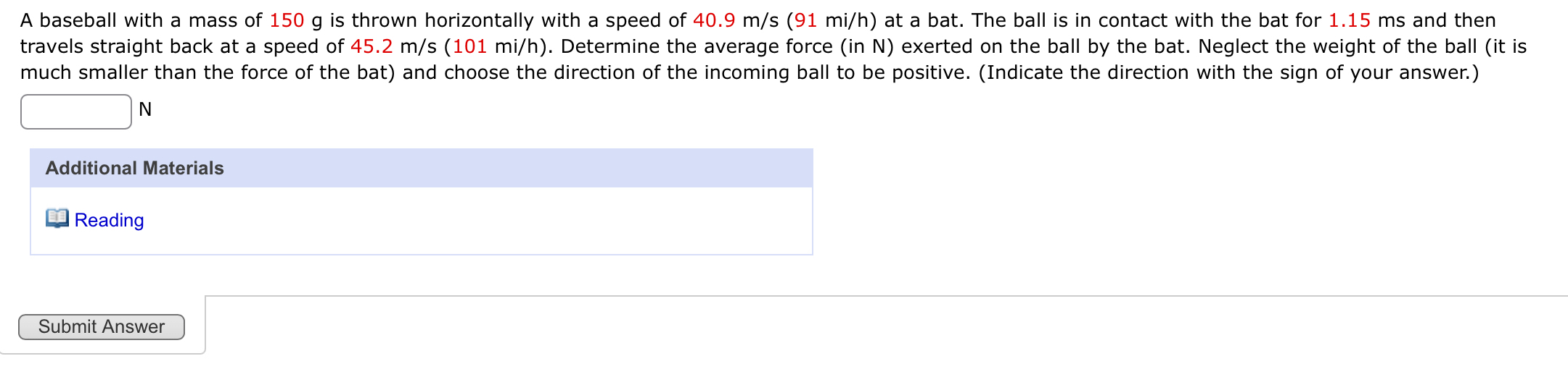 A baseball with a mass of 1 5 0 g is thrown