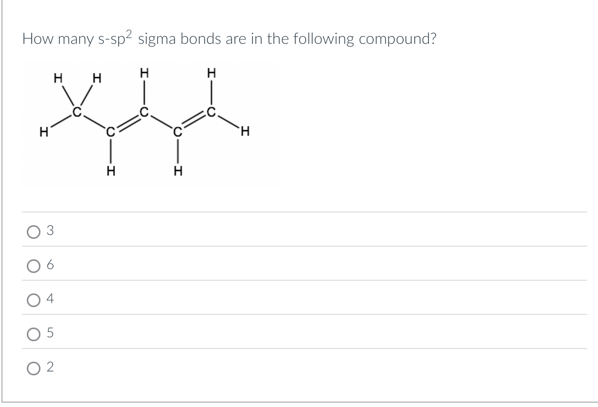 How many s - s 2 sigma bonds are in the following