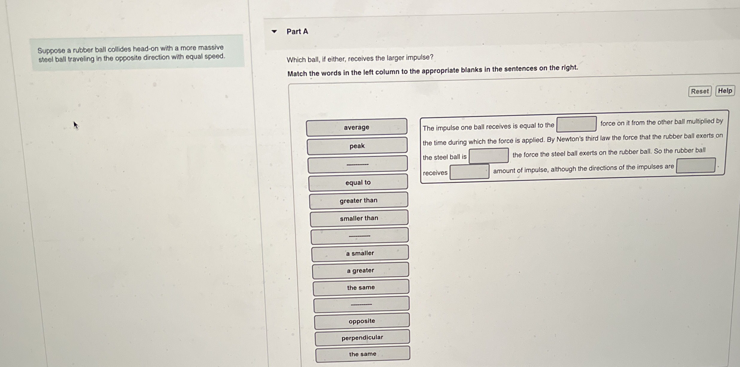 Suppose a rubber ball collides head - on with a