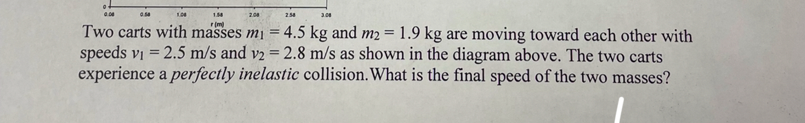 Two carts with masses m 1 = 4 . 5 k g and m 2 = 1