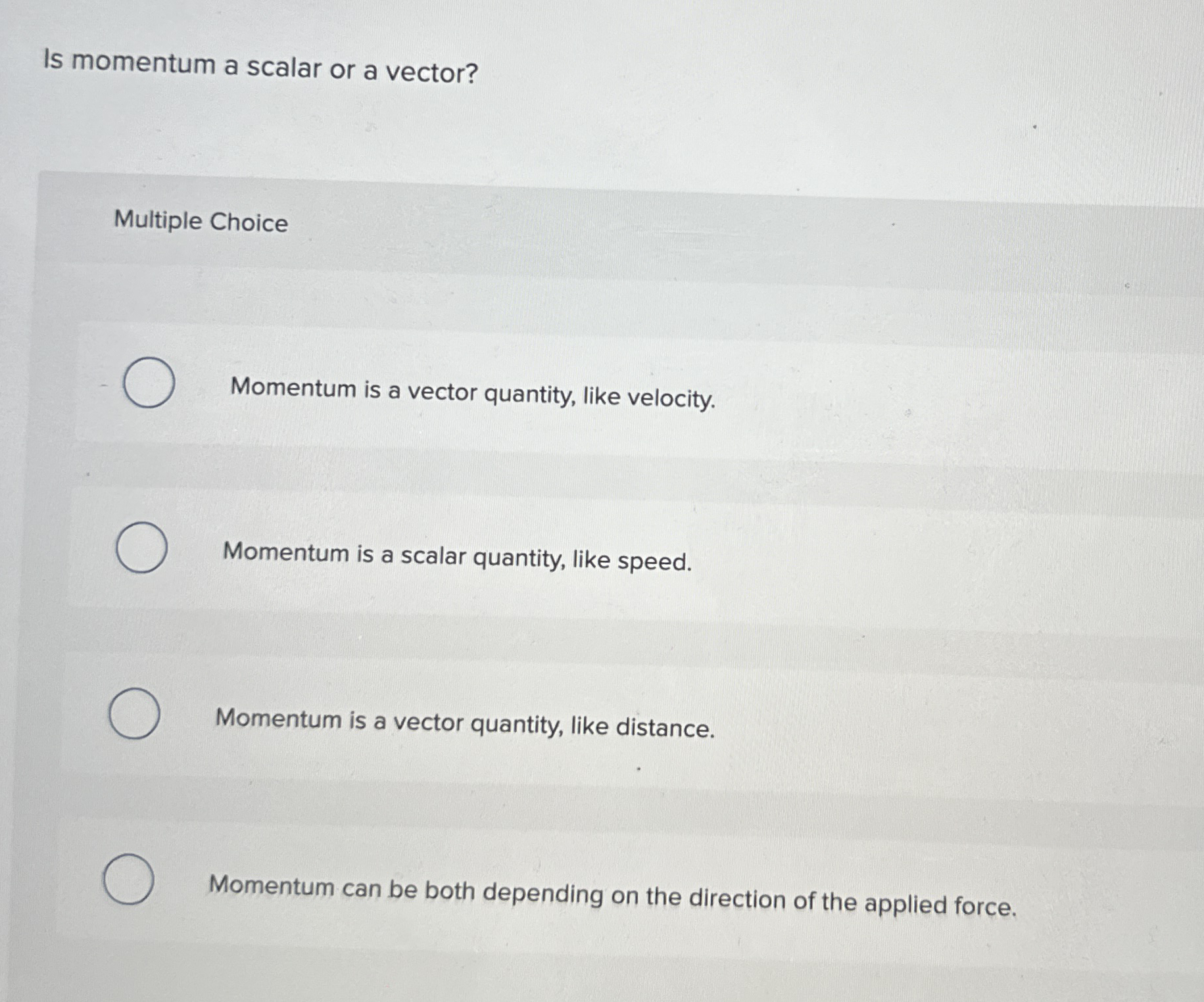 Is momentum a scalar or a vector? Multiple Choice