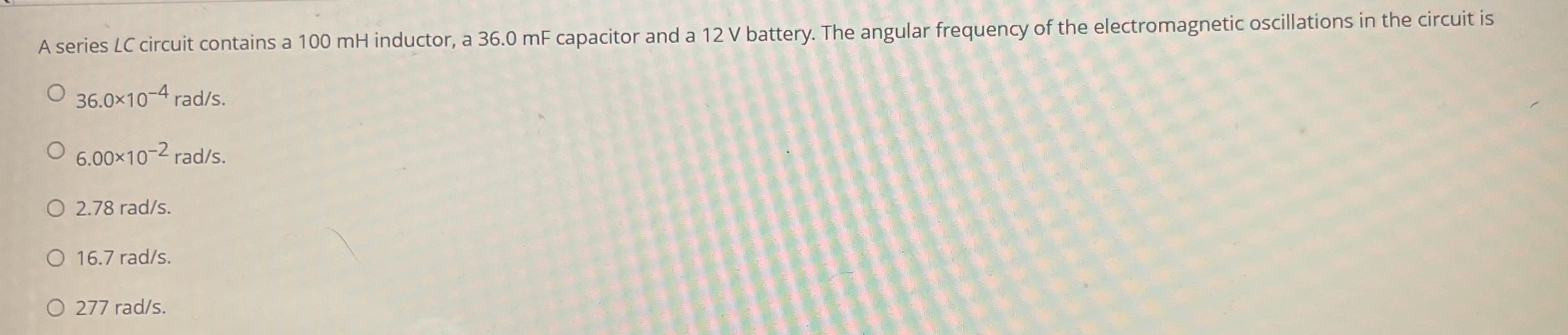 A series L C circuit contains a 1 0 0 mH