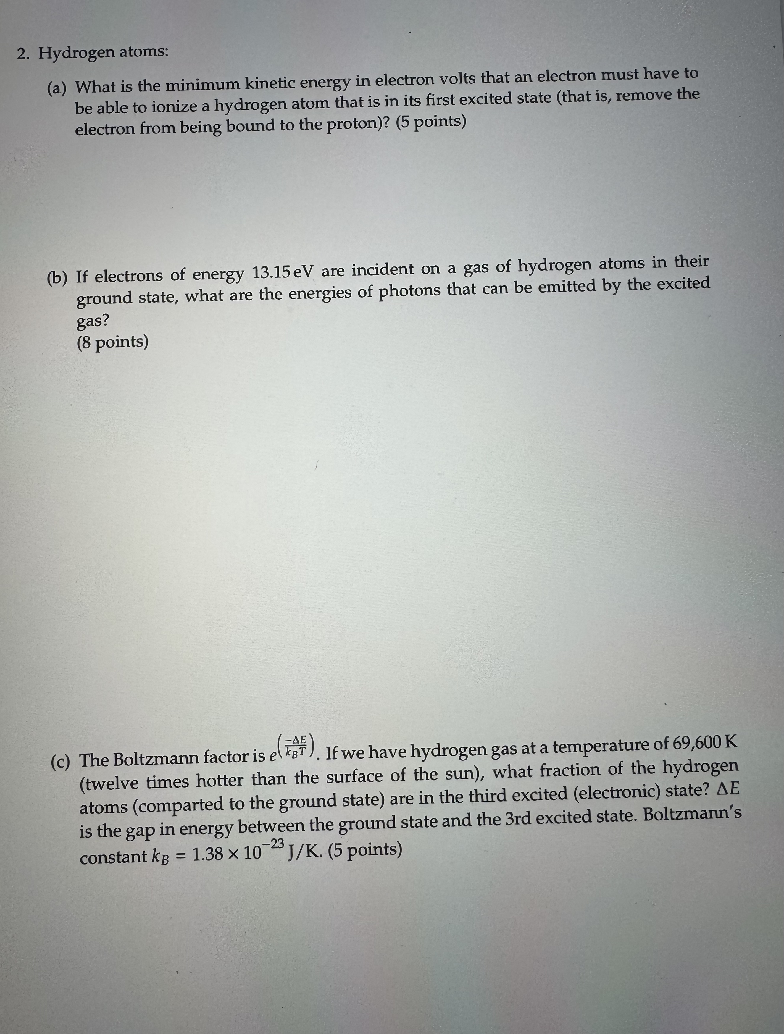 Hydrogen atoms: ( a ) What is the minimum kinetic