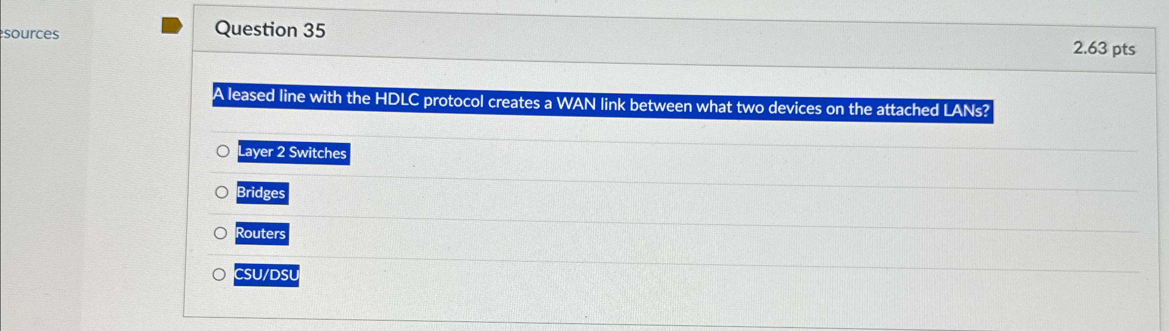 Question 3 5 2 . 6 3 pts A leased line with the