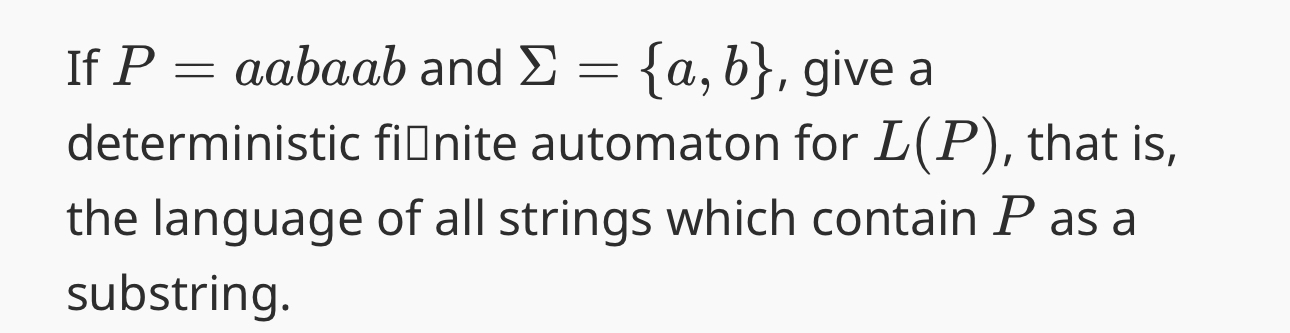 If P = aabaab and = { a , b } , give a