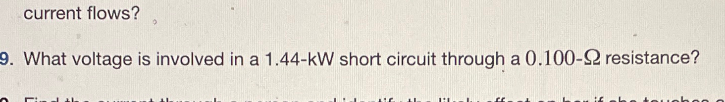 current flows? 9 . What voltage is involved in a